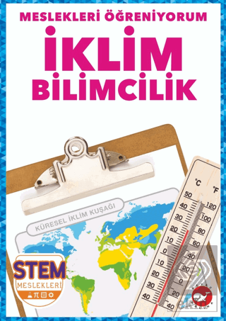 Meslekleri Öğreniyorum - İklim Bilimcilik Stem Mes