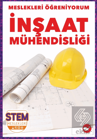 Meslekleri Öğreniyorum - İnşaat Mühendisliği Stem