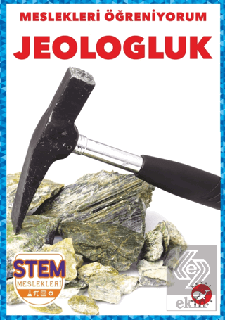 Meslekleri Öğreniyorum - Jeologluk Stem Meslekleri