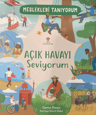 Meslekleri Tanıyorum : Açık Havayı Seviyorum