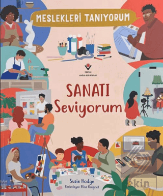 Meslekleri Tanıyorum : Sanatı Seviyorum