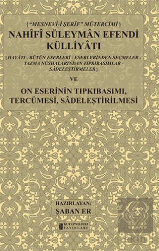 Mesnev-i Şerif Mütercimi Nahifi Süleyman Efendi Kü