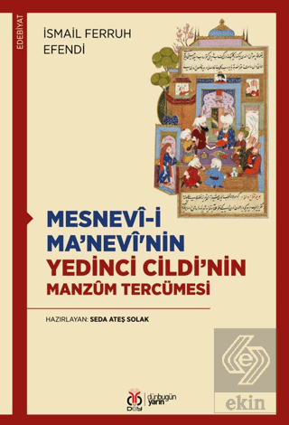 Mesnevi-i Ma'nevinin Yedinci Cildi'nin Manzum Tercümesi