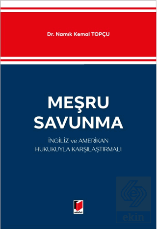 Meşru Savunma - İngiliz ve Amerikan Hukukuyla Karş