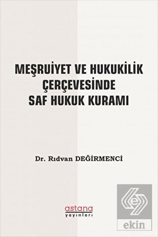 Meşruiyet ve Hukukilik Çerçevesinde Saf Hukuk Kura