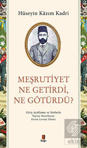 Meşrutiyet NeGetirdiNe Götürdü?