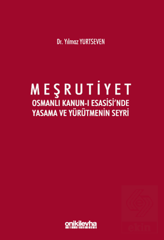 Meşrutiyet - Osmanlı Kanun-ı Esasisi'nde Yasama ve