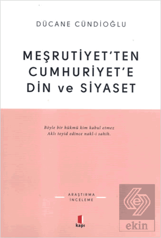 Meşrutiyet\'ten Cumhuriyet\'e Din ve Siyaset