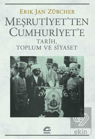 Meşrutiyet'ten Cumhuriyet'e Tarih, Toplum ve Siyas