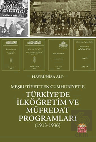 Meşrutiyet\'ten Cumhuriyet\'e Türkiye\'de İlköğretim