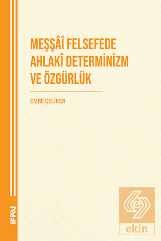 Meşşai Felsefede Ahlaki Determinizm ve Özgürlük