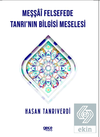 Meşşfü Felsefede Tanrı'nın Bilgisi Meselesi