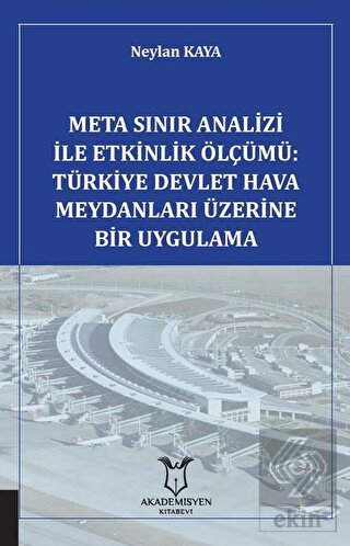 Meta Sınır Analizi İle Etkinlik Ölçümü: Türkiye De