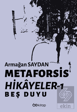 Metaforsis Hikayeler 1: Beş Duyu