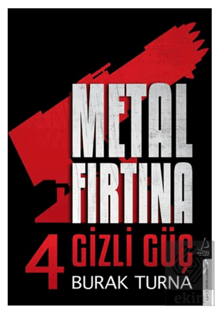 Metal Fırtına 4 - Gizli Güç