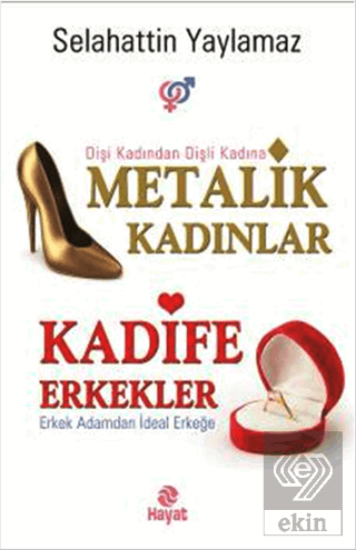 Metalik Kadınlar - Kadife Erkekler