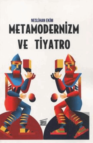 Metamodernizm ve Tiyatro