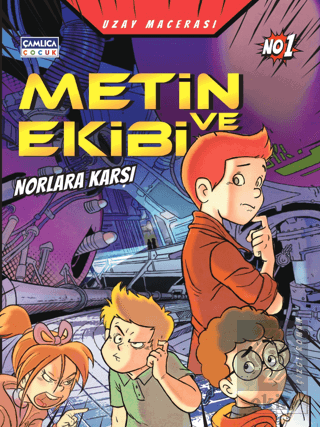 Metin ve Ekibi Norlara Karşı - Uzay Macerası No 1