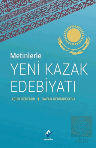 Metinlerle Yeni Kazak Edebiyatı