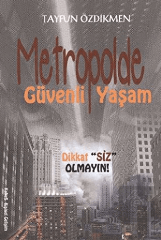 Metropolde Güvenli Yaşam