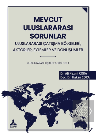 Mevcut Uluslararası Sorunlar, Uluslararası Çatışma Bölgeleri, Aktörler