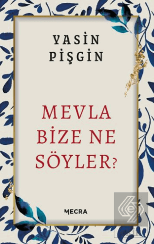 Mevla Bize Ne Söyler?