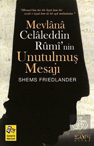 Mevlana Celaleddin Rumi'nin Unutulmuş Mesajı