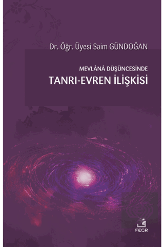 Mevlana Düşüncesinde Tanrı-Evren İlişkisi