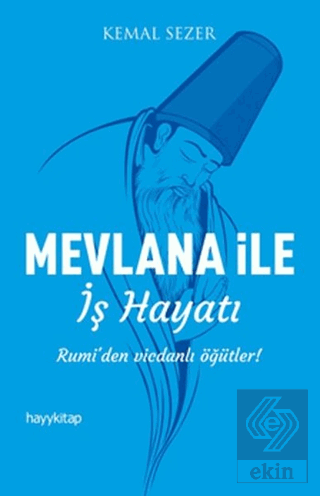 Mevlana ile İş Hayatı