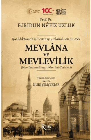 Mevlana ve Mevlevilik (Mevlana'nın Hayatı-Eserleri