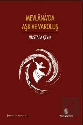 Mevlana\'da Aşk ve Varoluş