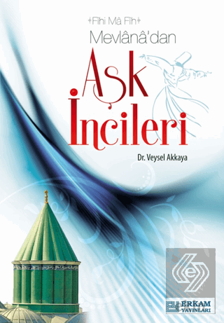 Mevlana\'dan Aşk İncileri