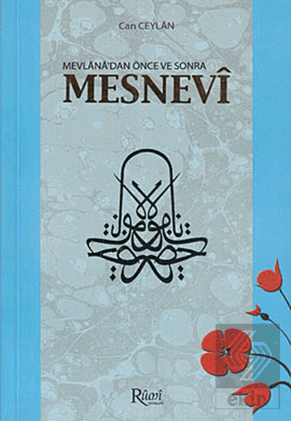 Mevlana\'dan Önce ve Sonra Mesnevi