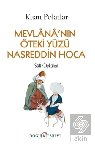 Mevlana'nın Öteki Yüzü Nasreddin Hoca