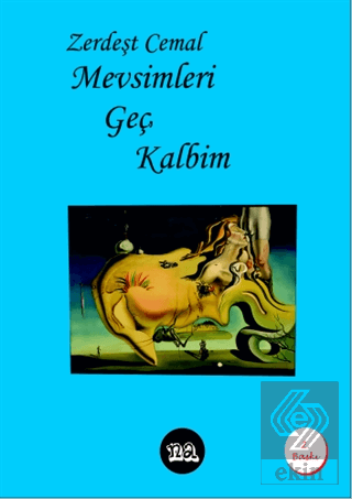 Mevsimleri Geç Kalbim