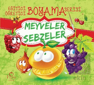 Meyveler Sebzeler - Eğitici Öğretici Boyama Serisi