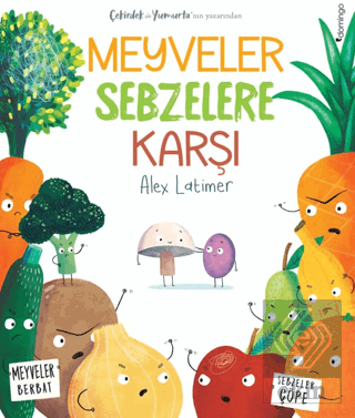 Meyveler Sebzelere Karşı