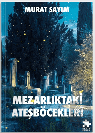 Mezarlıktaki Ateşböcekleri