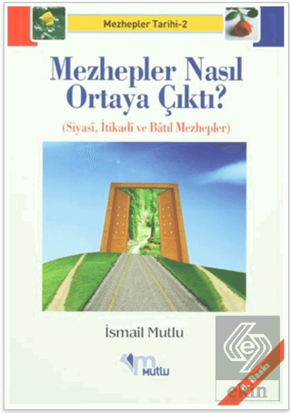 Mezhepler Nasıl Ortaya Çıktı?