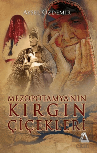 Mezopotamya\'nın Kırgın Çiçekleri