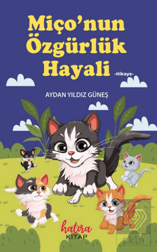 Miçonun Özgürlük Hayali