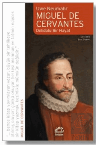 Miguel De Cervantes: Delidolu Bir Hayat