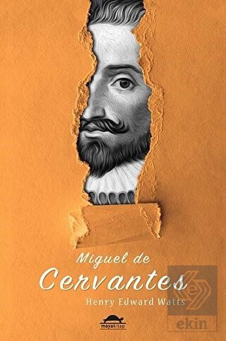 Miguel de Cervantes\'in Hayatı