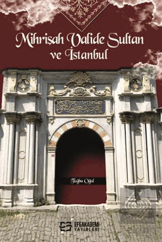 Mihrişah Valide Sultan ve İstanbul