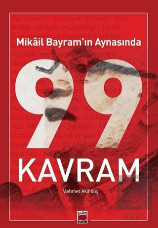 Mikâil Bayram'ın Aynasında 99 Kavram