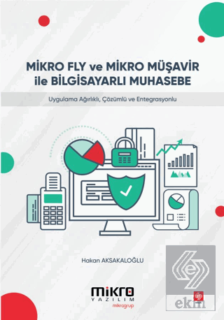 Mikro Fly ve Mikro Müşavir ile Bilgisayarlı Muhasebe Hakan Aksakaloğlu