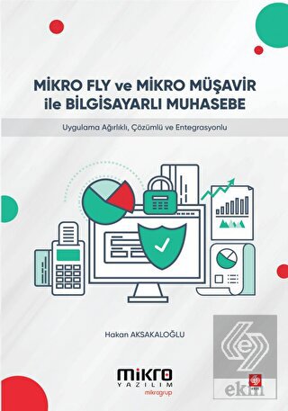 Mikro Fly ve Mikro Müşavir ile Bilgisayarlı Muhasebe Hakan Aksakaloğlu