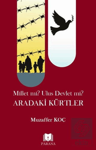 Millet mi? Ulus Devlet mi? Aradaki Kürtler