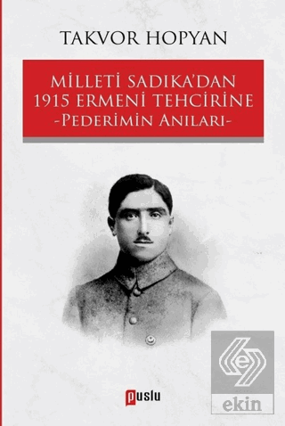 Milleti Sadıka\'dan 1915 Ermeni Tehcirine Pederimin