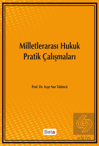 Milletlerarası Hukuk Pratik Çalışmaları